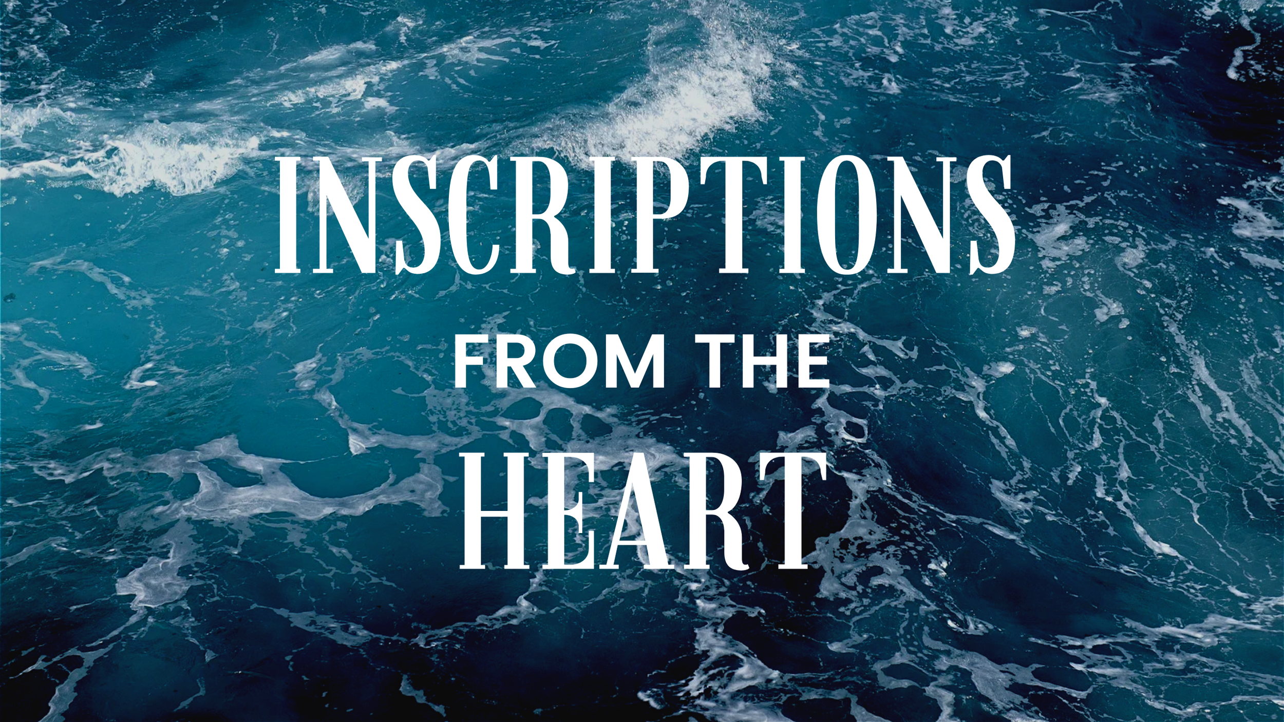 May 26, 2024 - INSCRIPTIONS FROM THE HEART