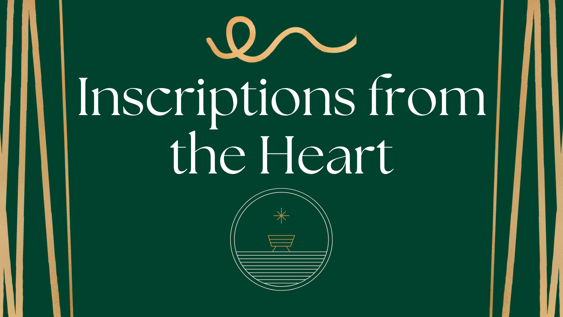 December 22, 2024 - INSCRIPTIONS FROM THE HEART