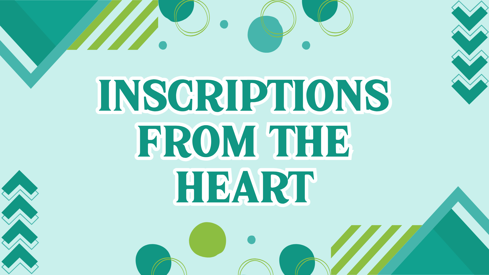 March 30, 2025 - INSCRIPTIONS FROM THE HEART