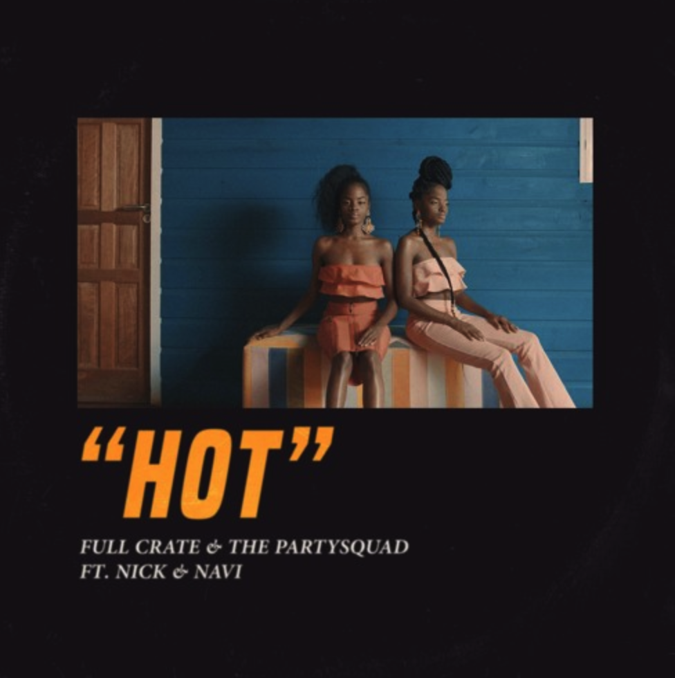 Full Crate & The Partysquad releases a feel good dancehall track 'Hot'