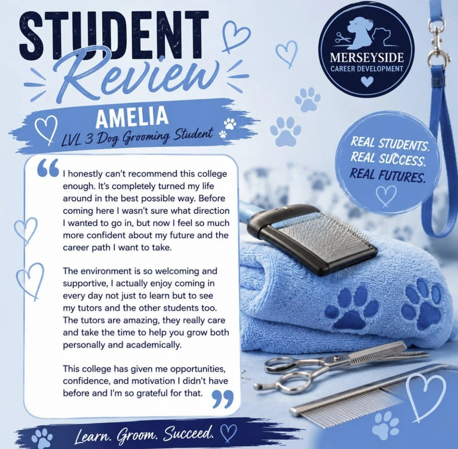 A promotional poster for a student review at Merseyside Career Development, featuring a dog grooming theme with grooming tools such as scissors, a comb, and a brush, on a blue towel and background with paw prints, hearts, and text emphasizing success and confidence in a dog grooming program.