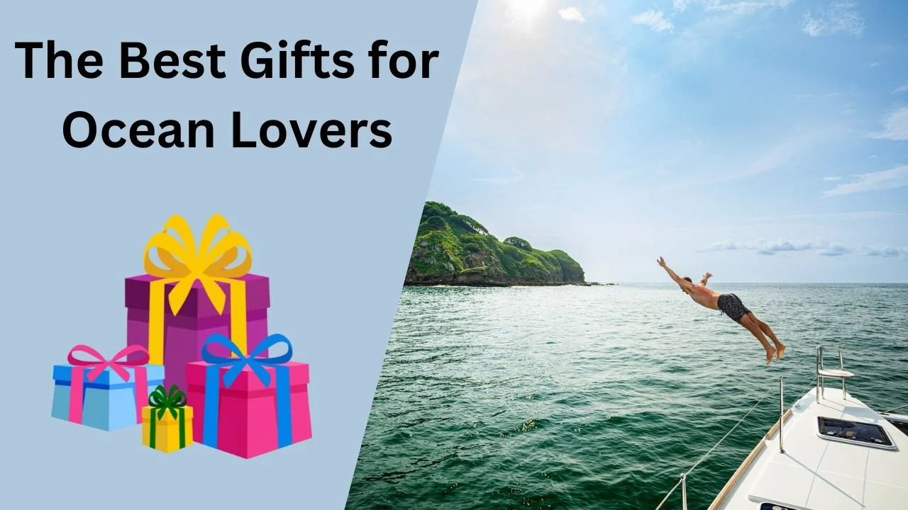 The Ultimate Gift Guide for Ocean Lovers