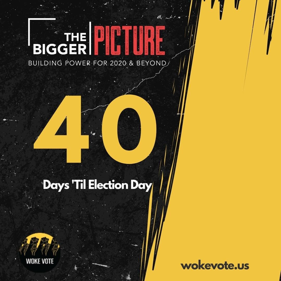 There are 40 days until election day. Let your voice be heard! Commit to vote at www.wokevote.us !