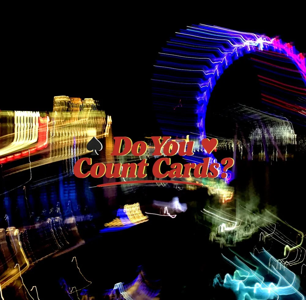 Vol. 3 - Do You Count Cards?