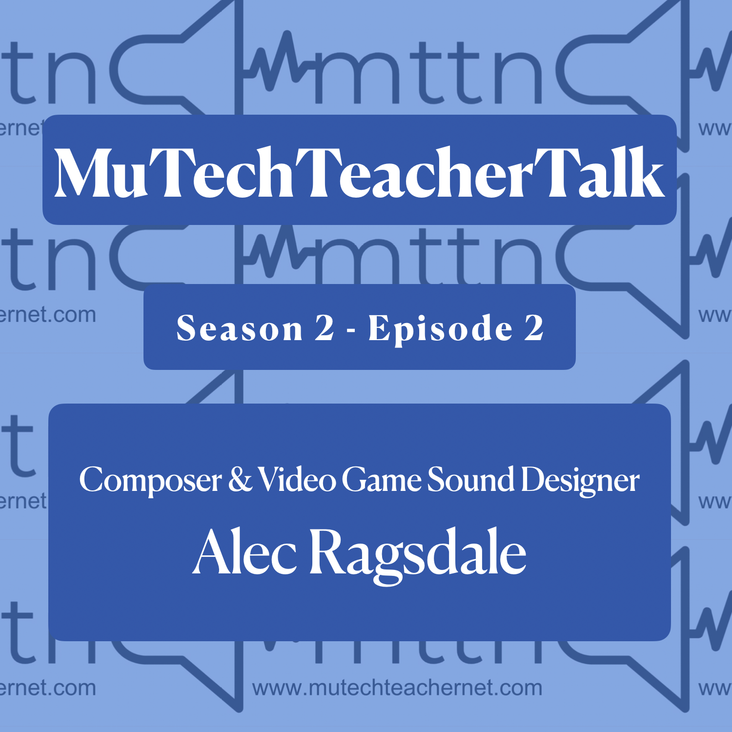 Season 2 - Episode 2: Composer &amp; Sound Designer Alec Ragsdale