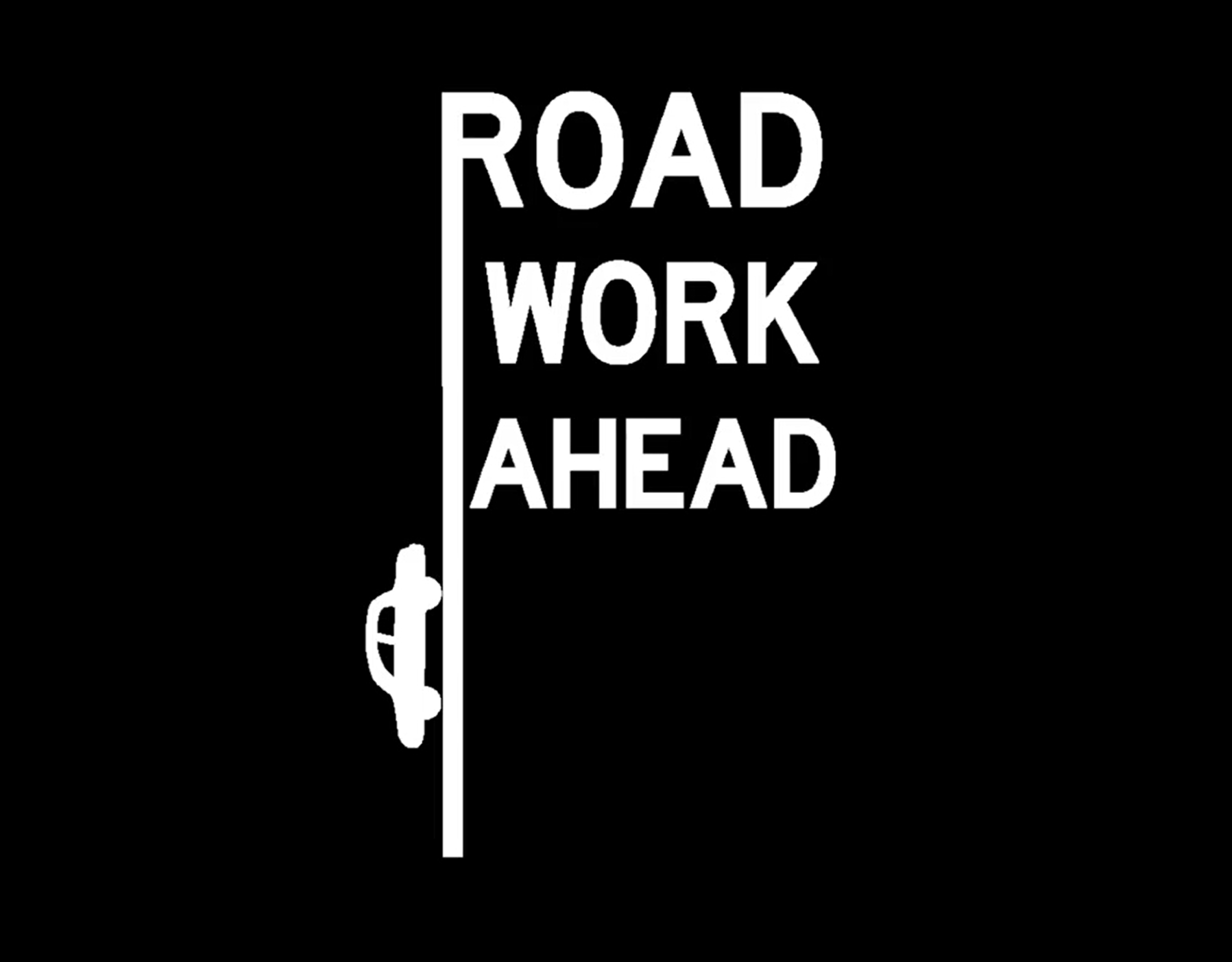 Road Work Ahead