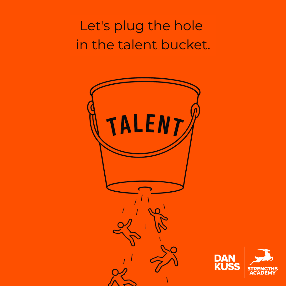 Let’s plug the hole in the talent bucket.