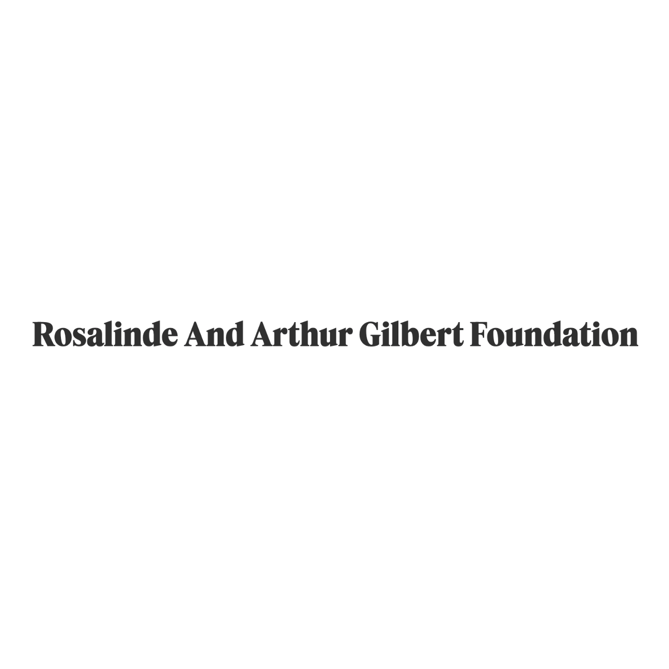Rosalinde and Arthur Gilbert Foundation