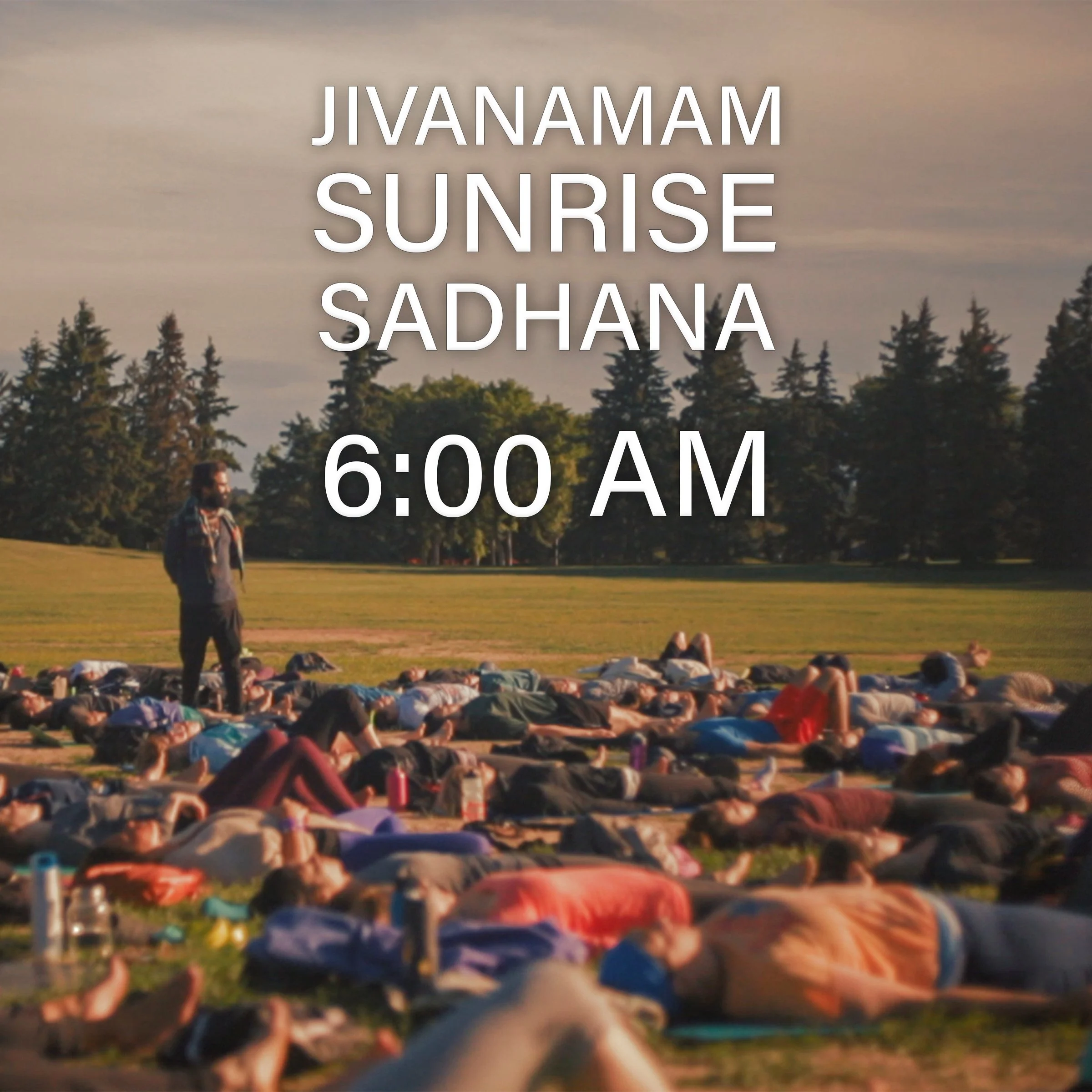 JIVANAM SUNRISE SADHANA