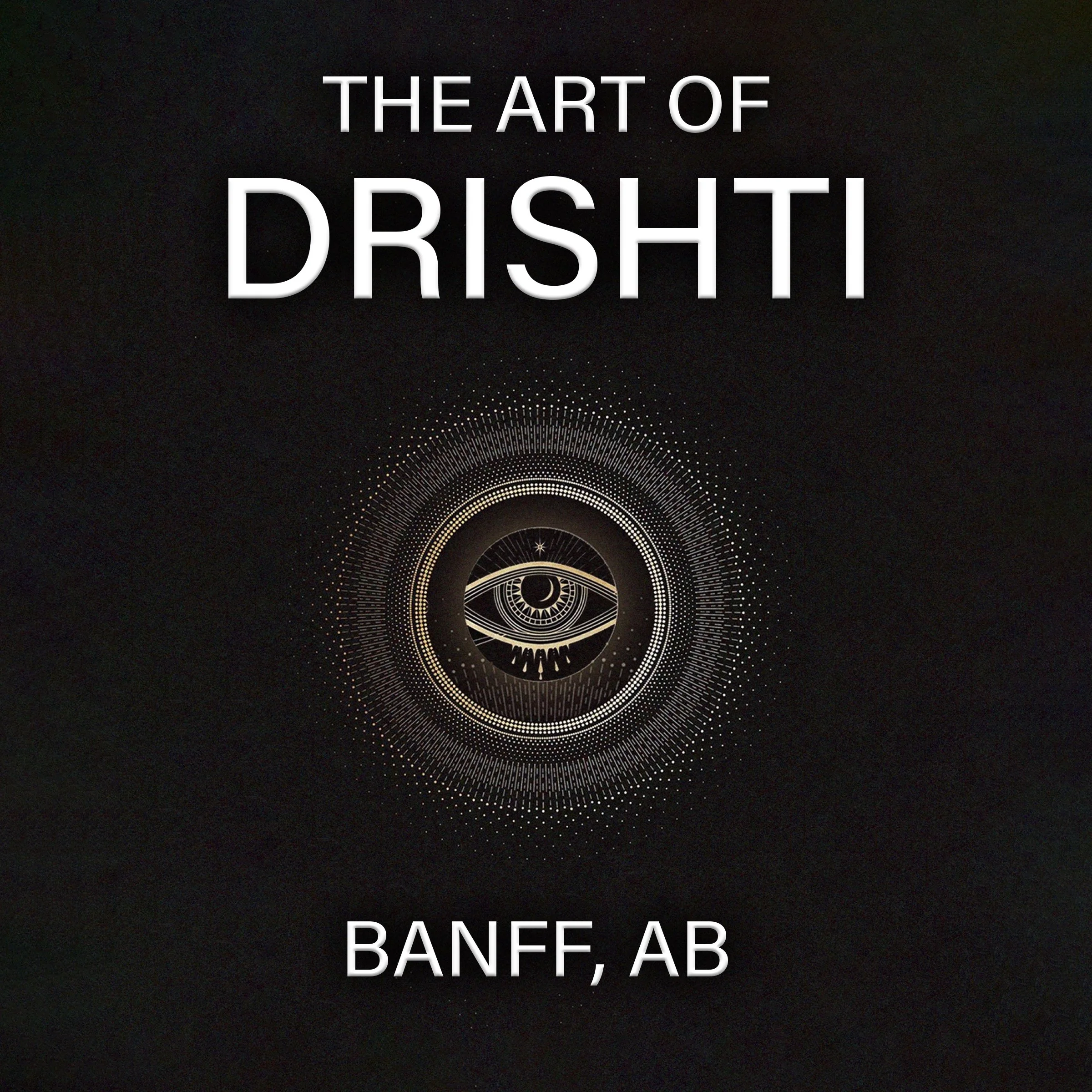 ART OF DRISHTI            (BANFF, AB)