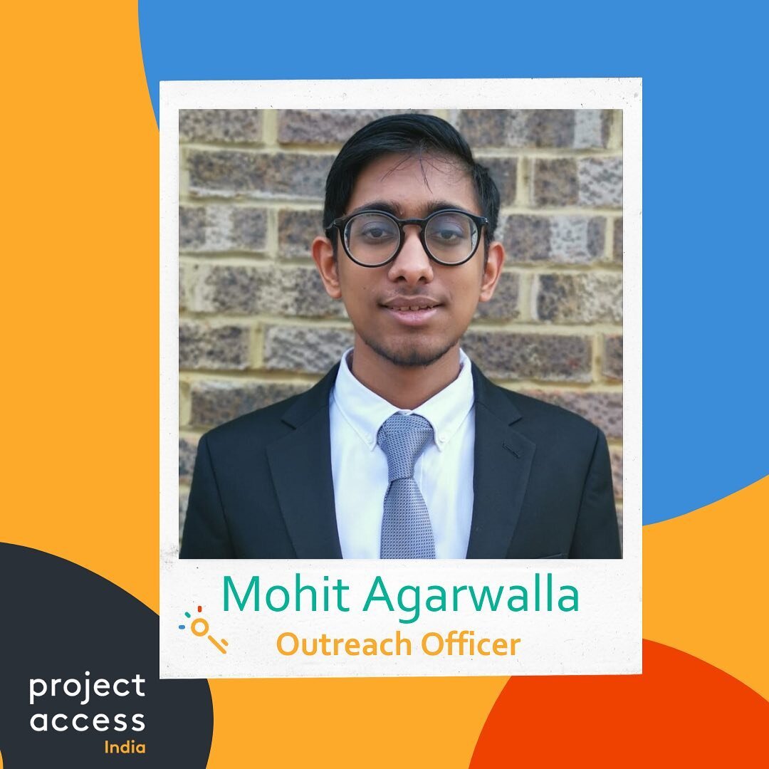 We present to you our Outreach Officer- Mohit Agarwalla. Mohit is a 1st Year Mechanical Engineering student at Imperial College London. Make sure to contact us if you&rsquo;re interested in getting to know more about Project Access India and what we 