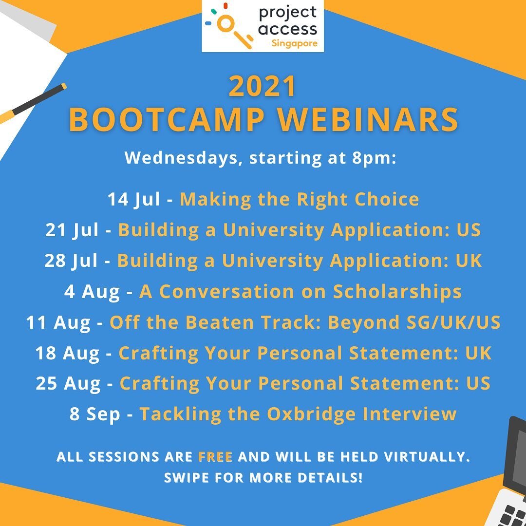 ✏️ Calling all J1s, J2s and prospective university applicants! 🎙 Project Access SG is excited to announce our annual series of Bootcamp Webinars, coming up in Jul-Sep 2021! 🎬

Over the course of 8 sessions, we&rsquo;ll explore possible university o