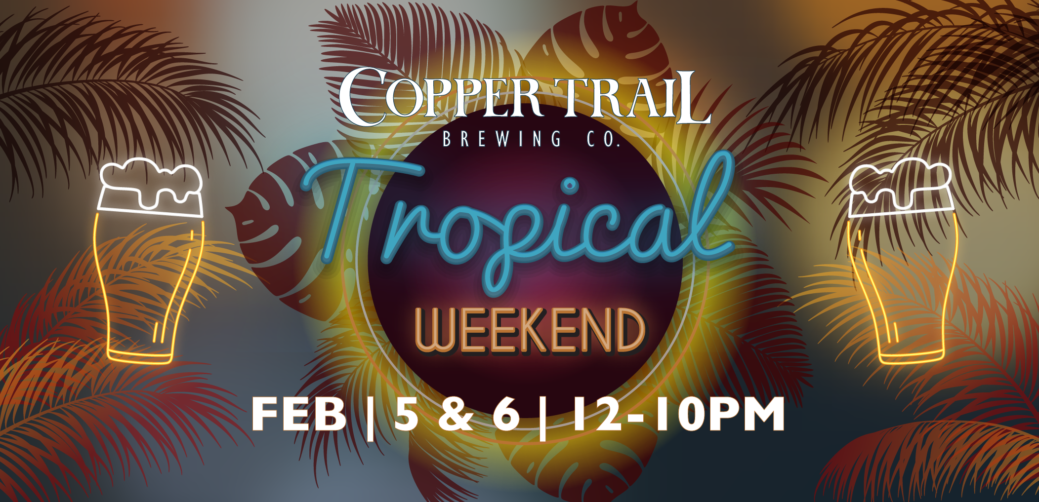 Tropical Weekend at Copper Trail