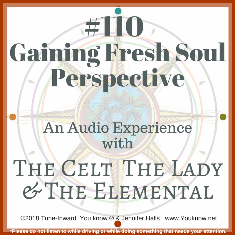 #110 Gaining Fresh Soul Perspective