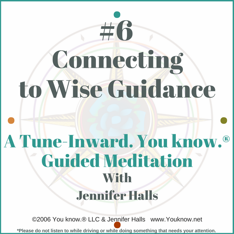 6-connecting-to-wise-guidance-tune-inward-you-know-guided-meditation-2006.png