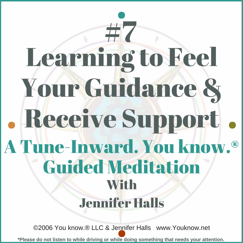 7-learning-to-feel-your-guidance-and-receive-support-tune-inward-you-know-guided-meditation-2006.png