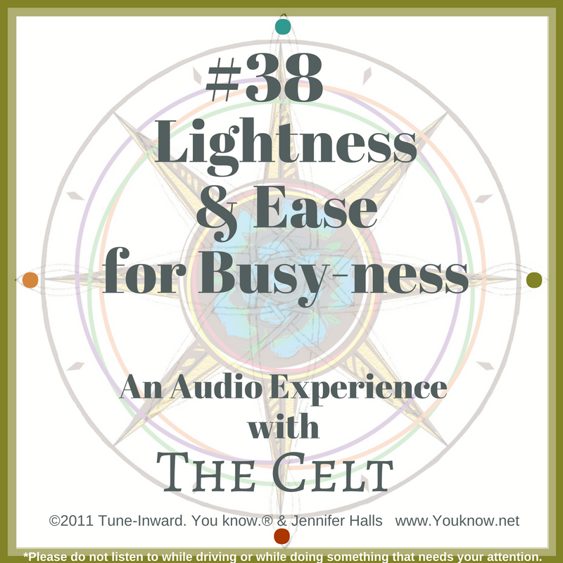 #38 Lightness & Ease for Busy-ness