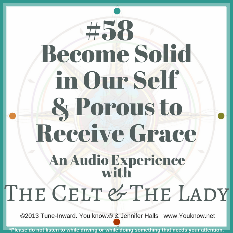 #58 Become Solid in Our Self & Porous to Receive Grace