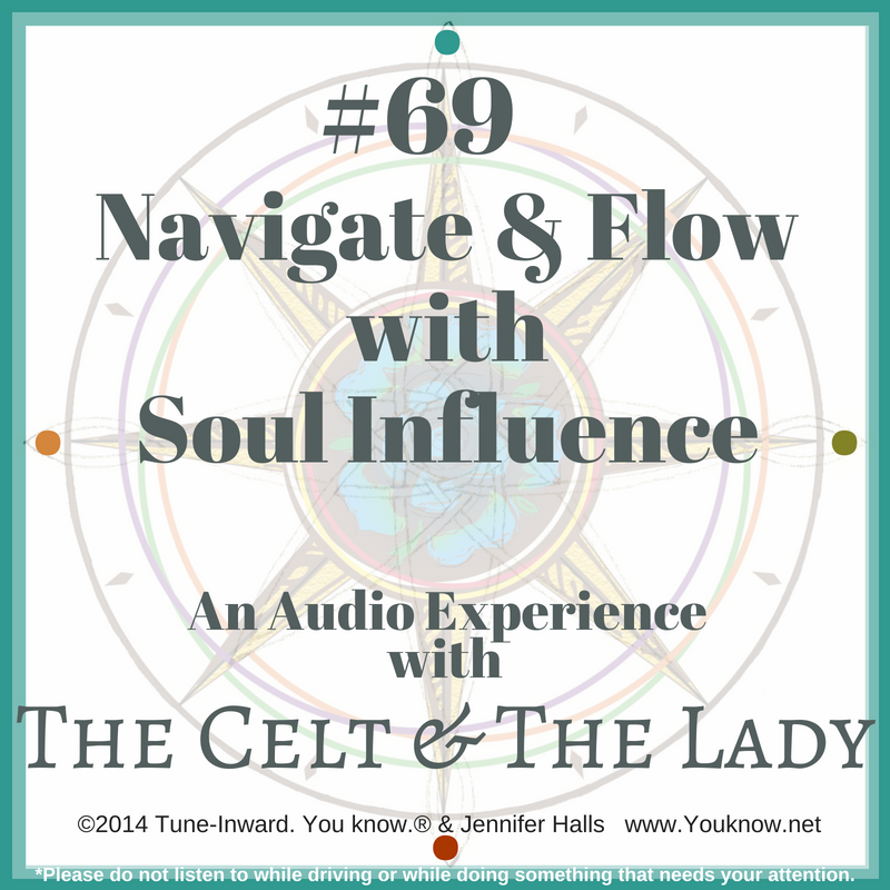 #69 Navigate & Flow with Soul Influence