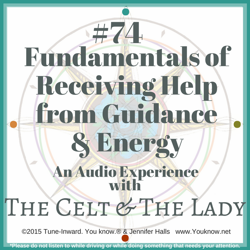 #74 Fundamentals of Receiving Help from Guidance & Energy