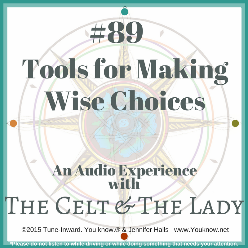 #89 Tools For Making Wise Choices