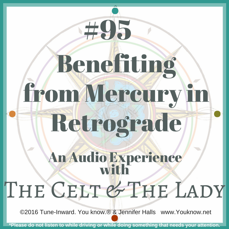 #95 Benefiting from Mercury in Retrograde