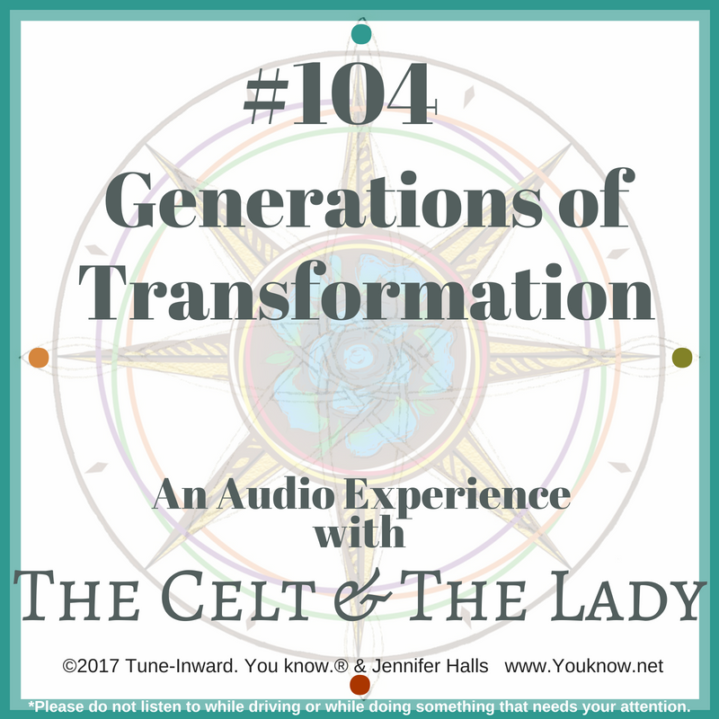 #104 Generations of Transformation