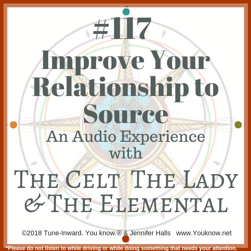 #117 Improve Your Relationship to Source