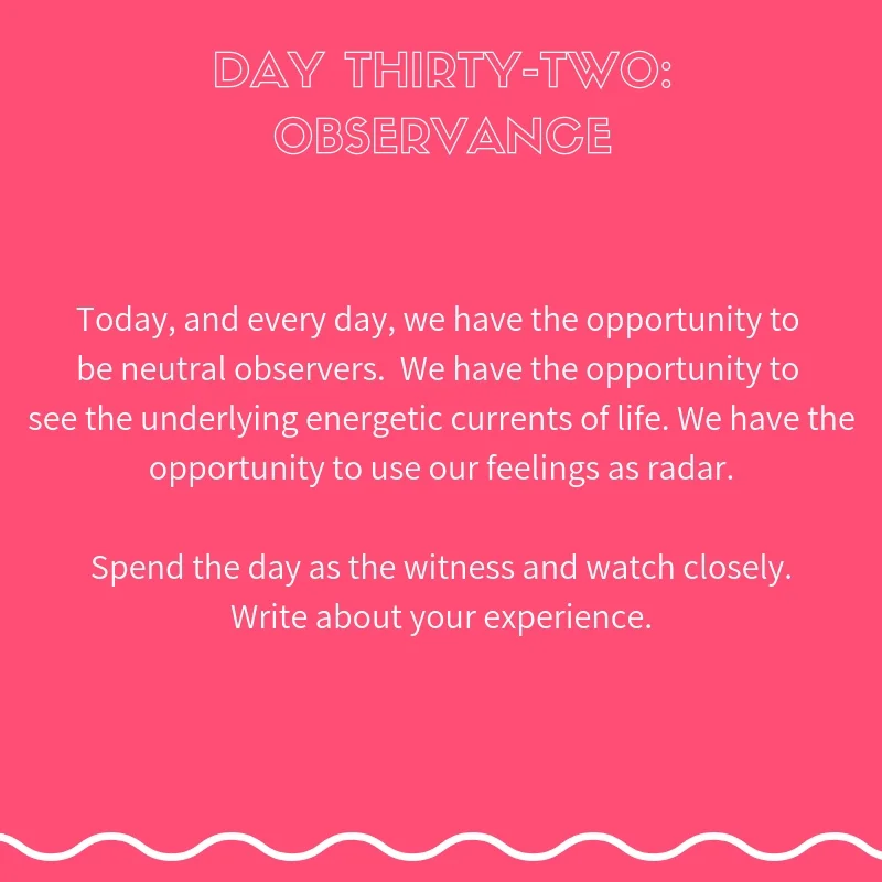 Miracle Frequency Day Thirty-Two Journal Prompt Observance.jpg