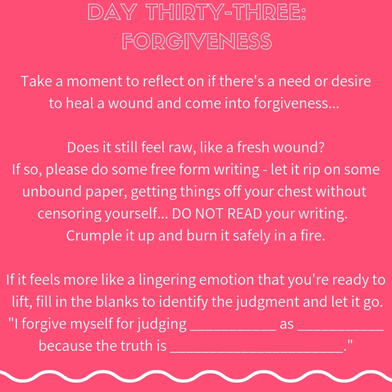 Miracle Frequency Day Thirty-Three Journal Prompt Forgiveness.jpg