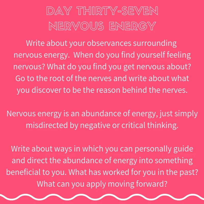 Miracle Frequency Day Thirty-Seven Journal Prompt Nervous Energy.jpg