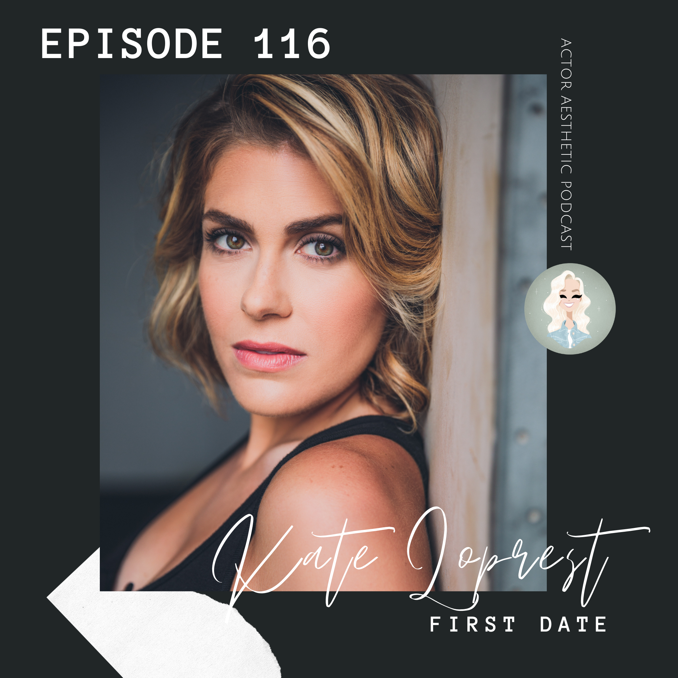 What Nobody Tells You About The Theatre Industry with Broadway Veteran Kate Loprest (First Date)