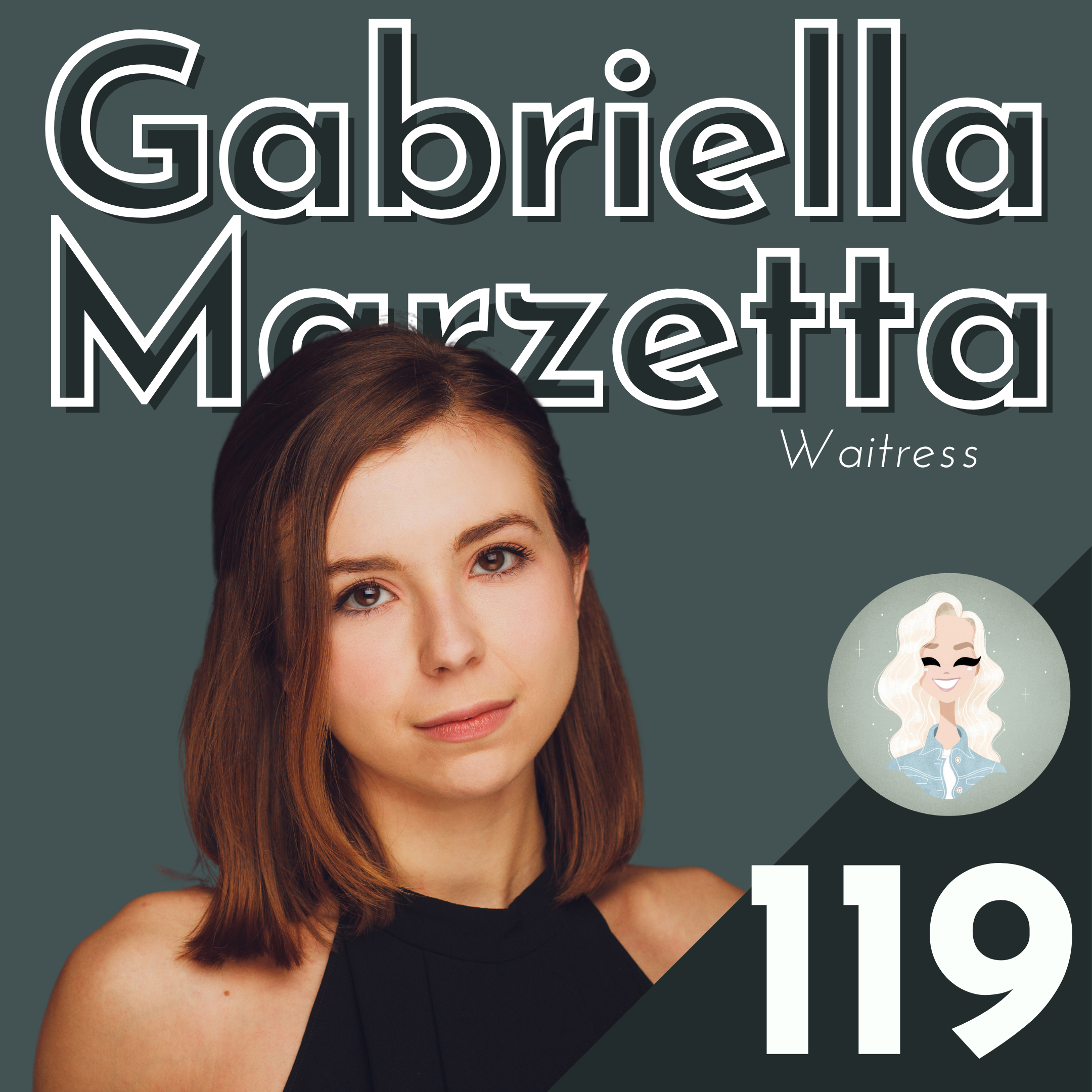 Waitress, College, NYC + Manifesting Your Dreams with Gabriella Marzetta (Waitress)