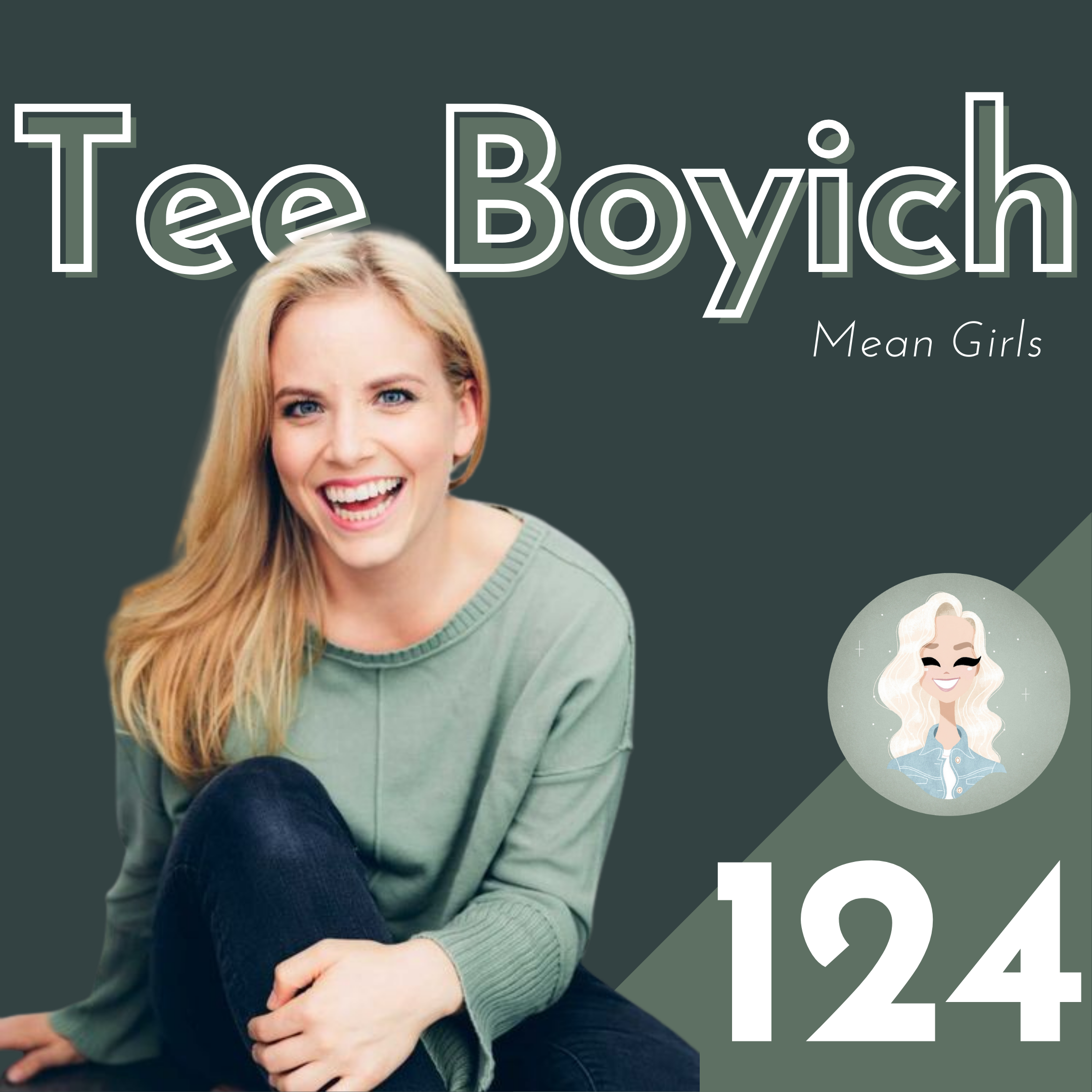 Mean Girls, Understudies + Mental Health with Tee Boyich (Mean Girls)