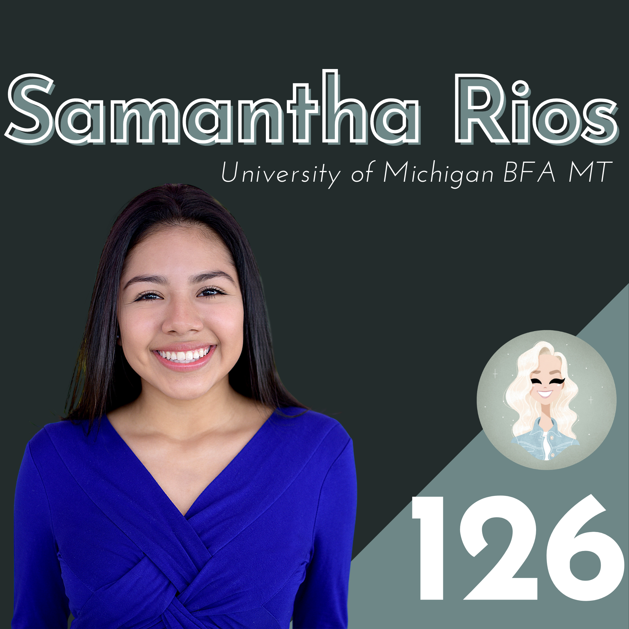 College Auditions, Social Media + Diversity in the Arts with Samantha Rios (University of Michigan)