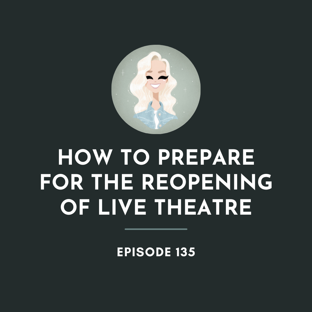 How To Prepare For The Reopening Of Live Theatre