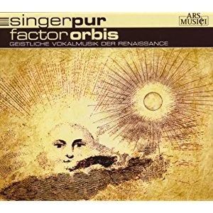 Factor Orbis - Geistliche Vokalmusik der Renaissance