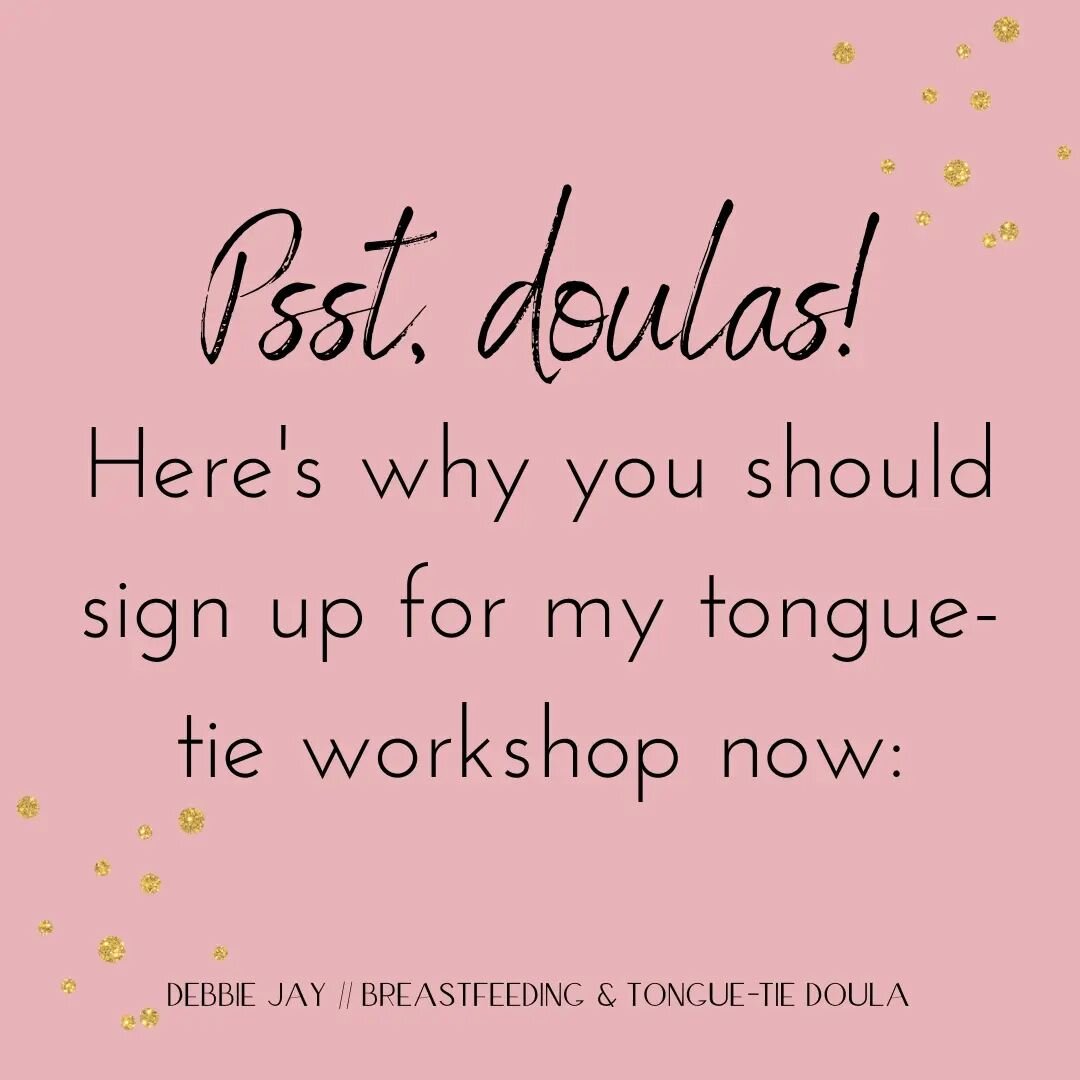 Psst, here's how you can save on my doula tongue-tie training: sign up now before I relaunch to save $50+ (currently $74, new workshop will be $139), AND you'll have full access to my new workshop including all the latest research on ties, coming in 