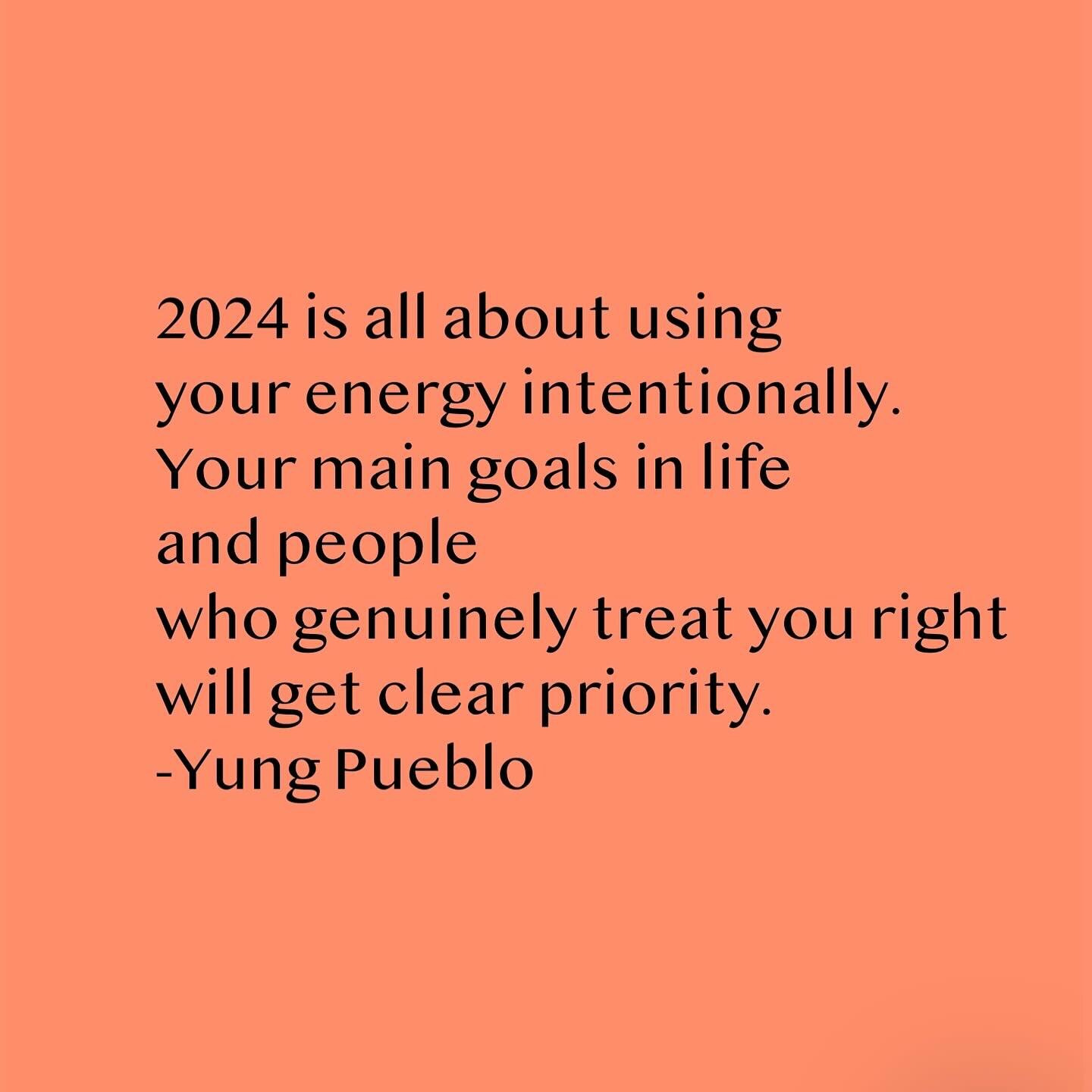 INTENTION, FOCUS, DISCERNMENT, EXPANSION, ACTION, LOVE 🧡 
&bull;
2024 is all about using your energy intentionally.
Your main goals in life and people who genuinely treat you right will get clear priority.
- Yung Pueblo
&bull;
&bull;
&bull;
#2024 #n