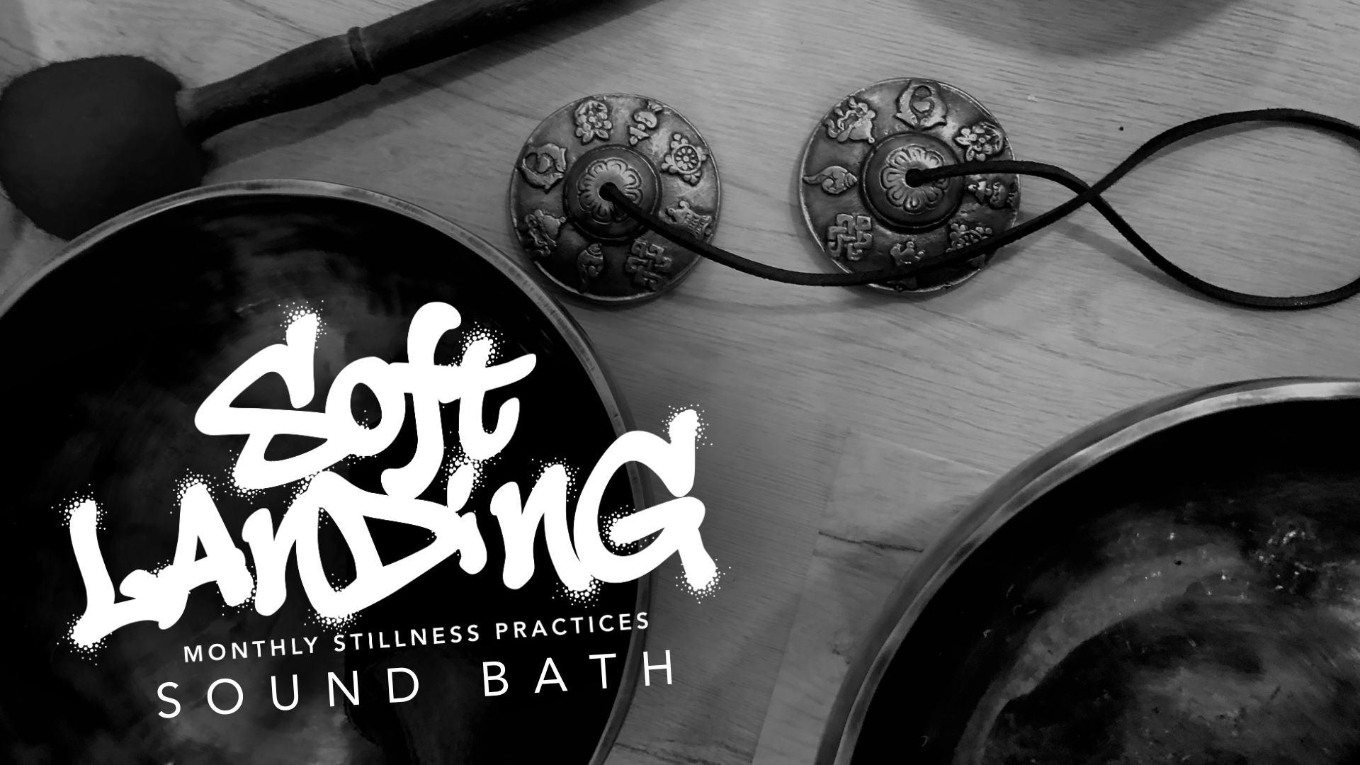  Soft Landing: Monthly Stillness Practice -  Sound Bath