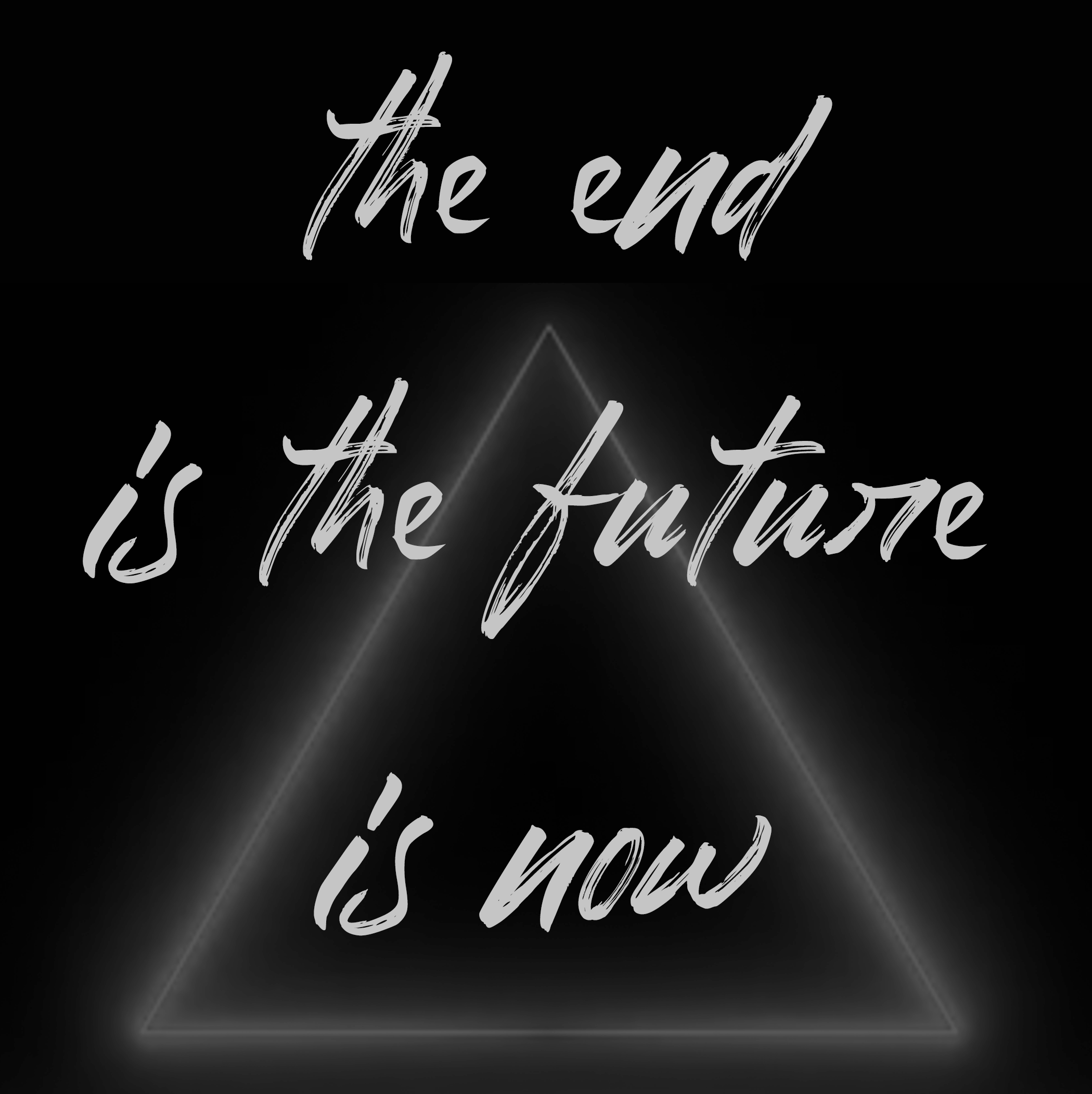 the end is the future is now