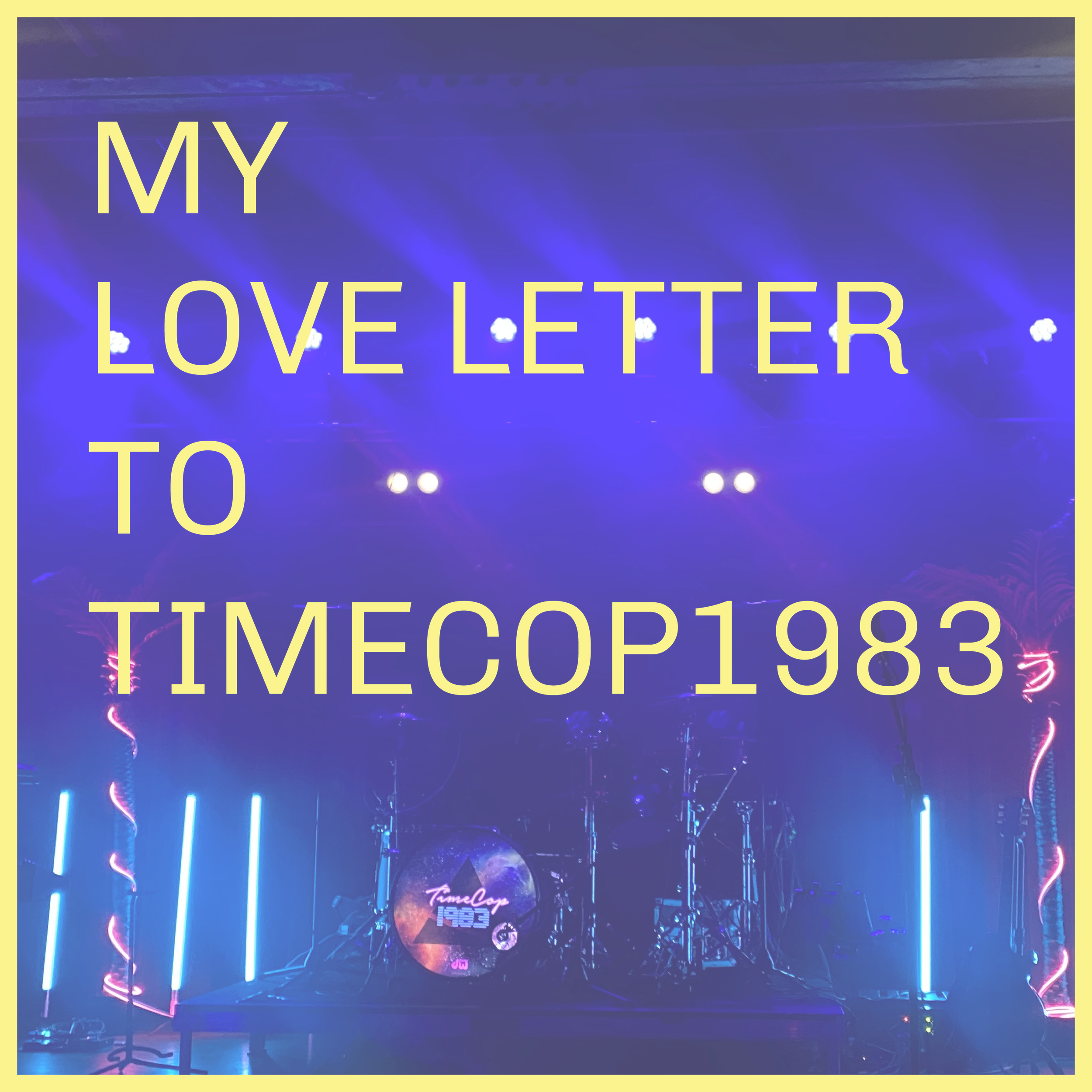 My Love Letter to TimeCop1983