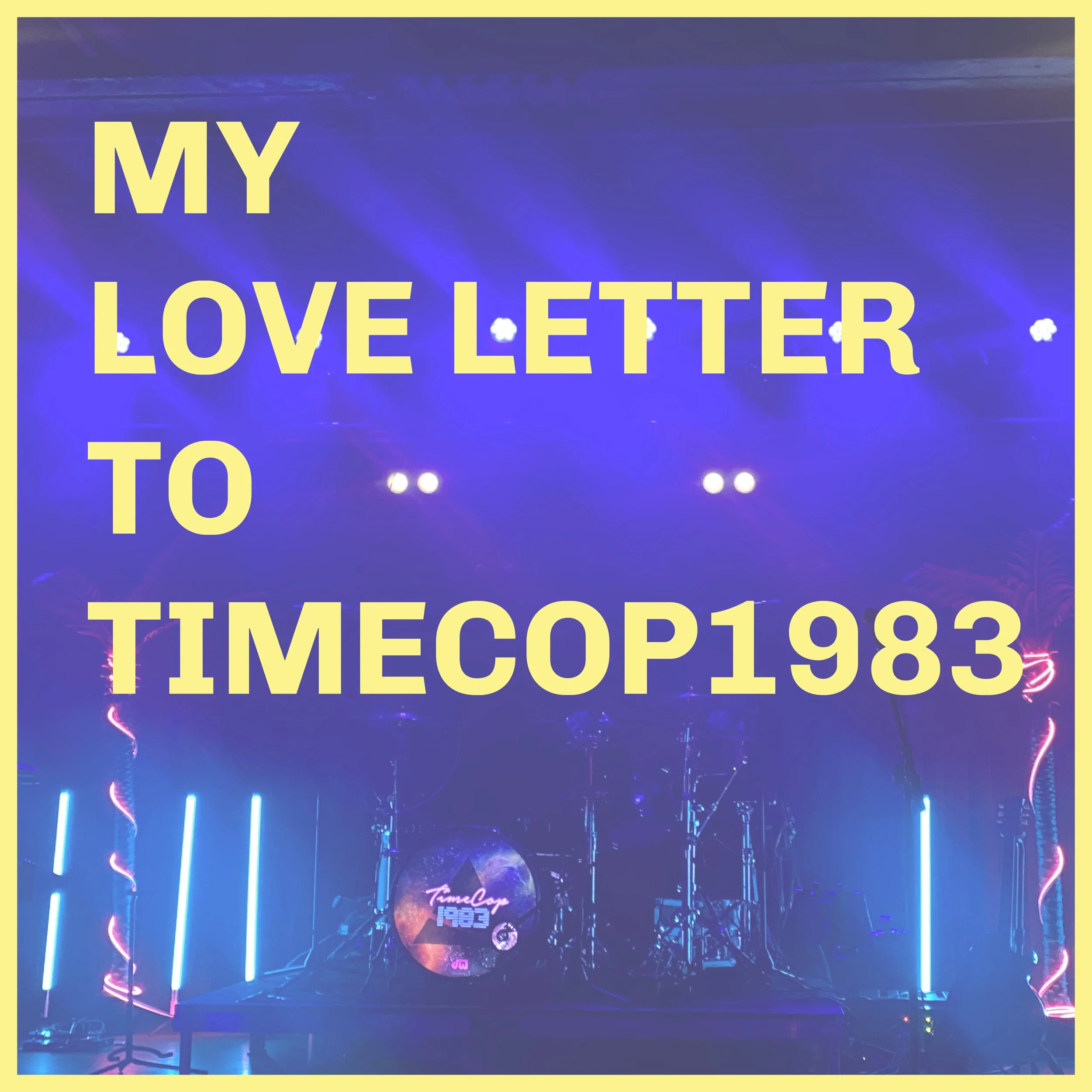 My Love Letter to TimeCop1983