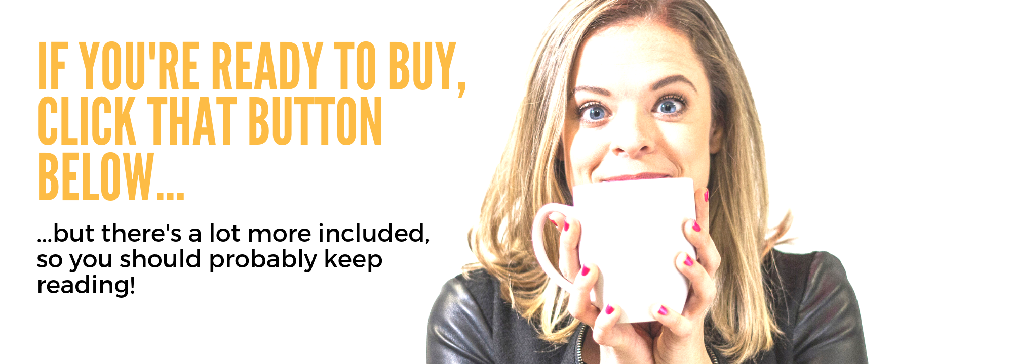 Copy of if you're ready to buy, you can click the button below (1).png