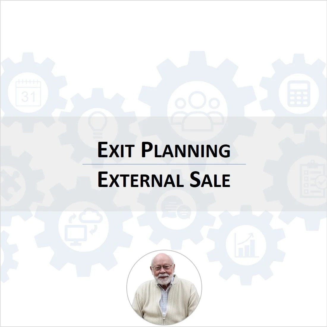 Planning Your Exit Part 3: Sale of Business To Outsider