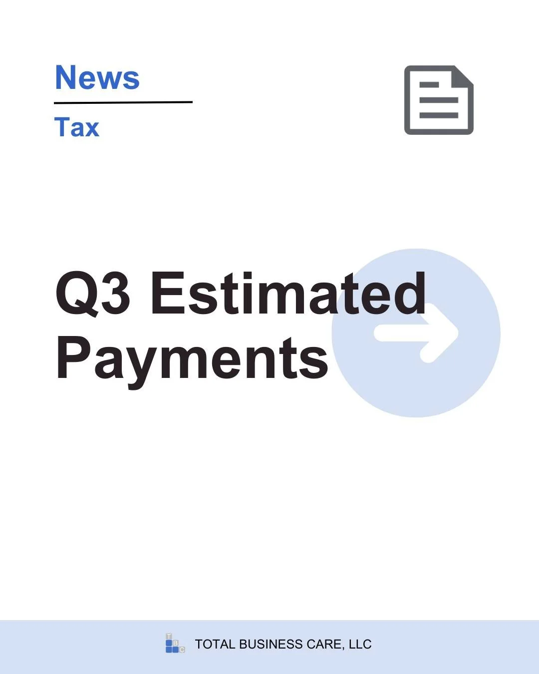 The deadline for estimated tax payments for Q3 is approaching!

If you need to make an estimated payment, complete your payment(s) for the 3rd quarter on or before Monday, September 15, 2025.

If you can&rsquo;t find your payment voucher, there is st
