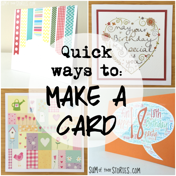 Quick ways to - make a card