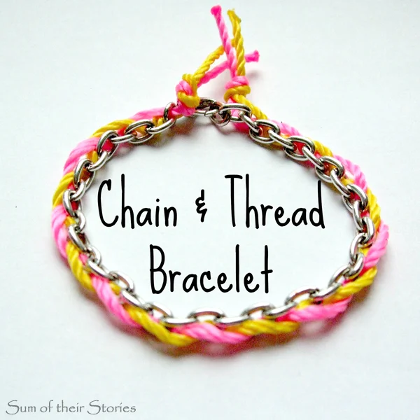 Chain & Thread Bracelet — Sum of their Stories Craft Blog