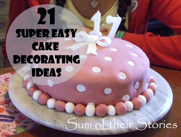 21 super easy cake decorating ideas