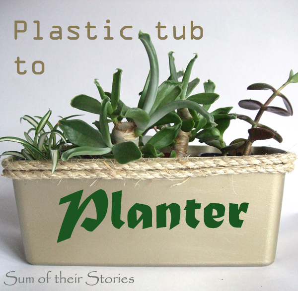 Plastic tub to pretty planter